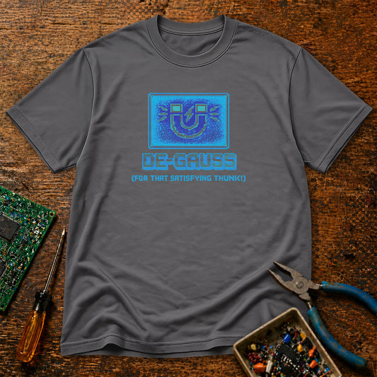 De-Gauss For That Satisfying Thunk Retro Tech T-Shirt