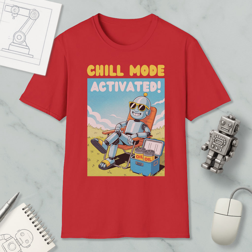 a red t-shirt with a cartoon robot sitting in a chair and holding a cooler, with the text "CHILL MODE ACTIVATED!" printed on it.