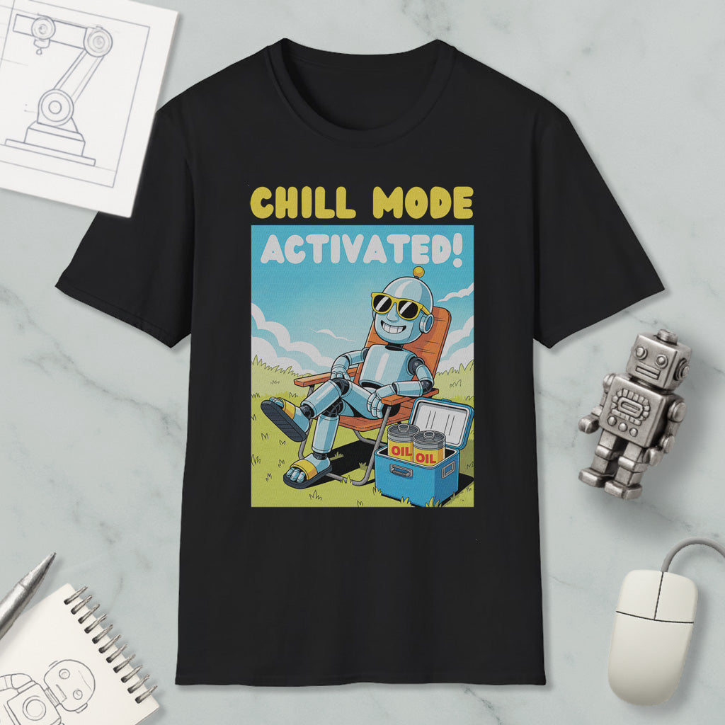 a black t-shirt with a cartoon robot sitting in a chair and holding a cooler, with the text "CHILL MODE ACTIVATED!" printed on it.