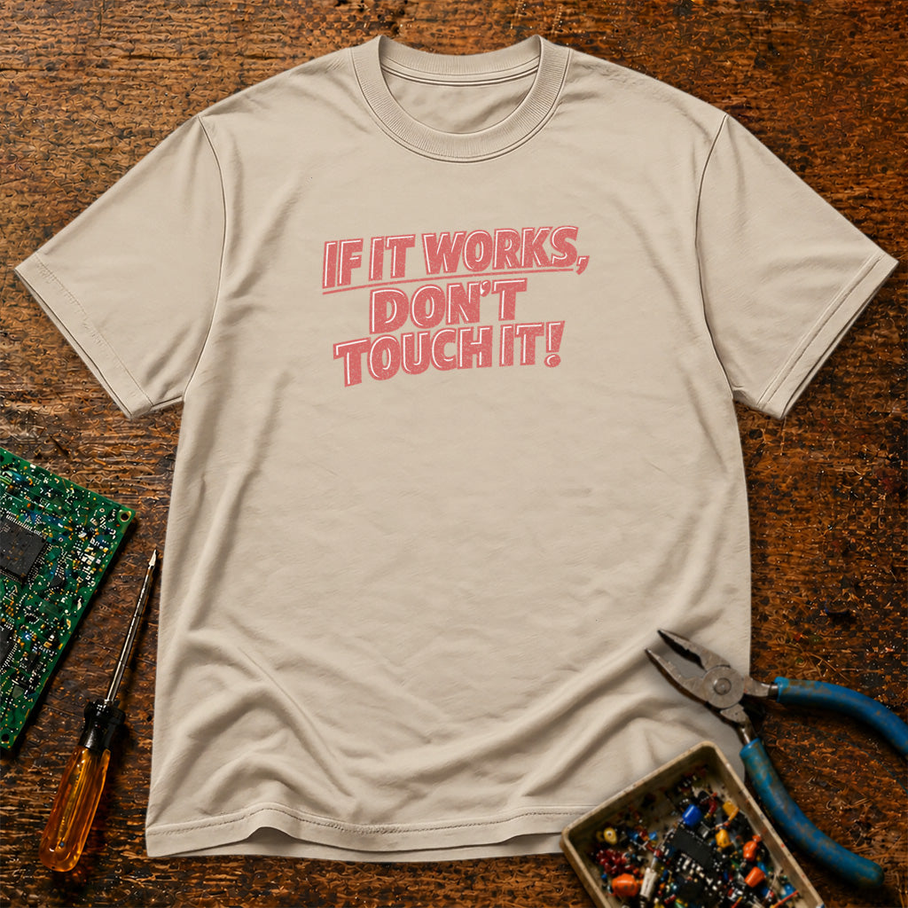 If It Works Don’t Touch It Retro Tech T-Shirt