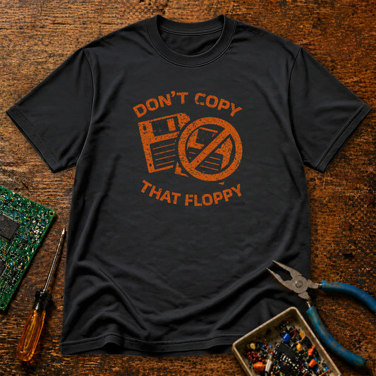 Don't Copy That Floppy Retro Tech T-Shirt