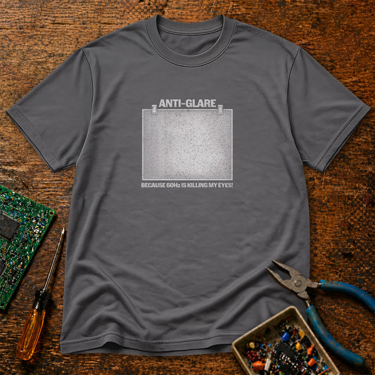 Anti-Glare Because 60Hz Is Killing My Eyes Retro Tech T-Shirt
