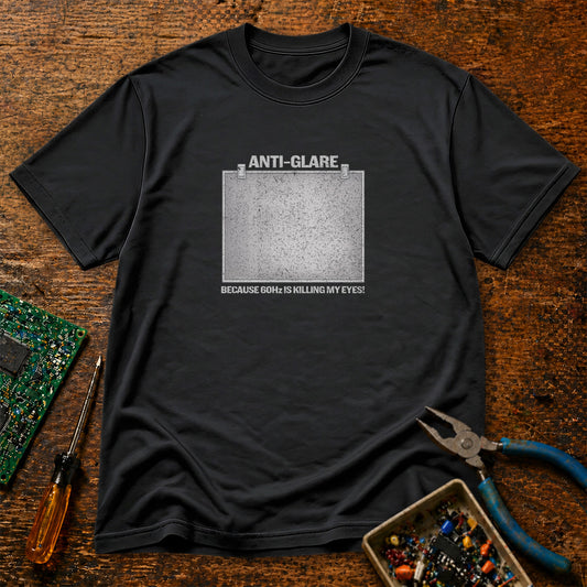 Anti-Glare Because 60Hz Is Killing My Eyes Retro Tech T-Shirt