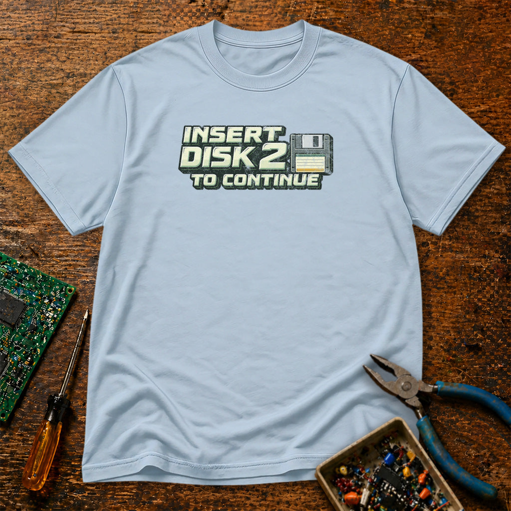 Insert Disk To Continue Retro Tech T-Shirt