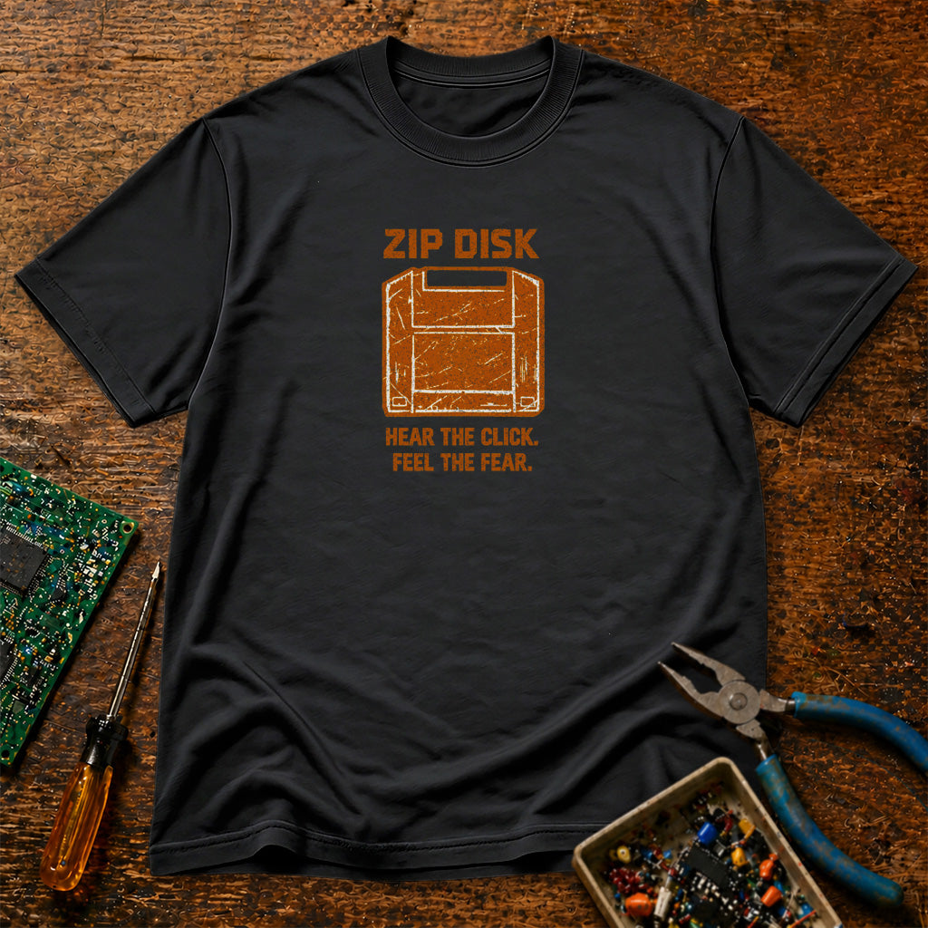 Zip Disk Hear The Click Feel The Fear Retro T-Shirt