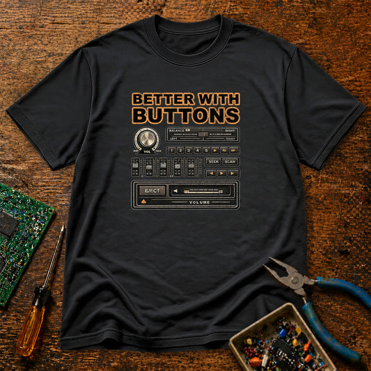 Better with Buttons Retro Audio T-Shirt